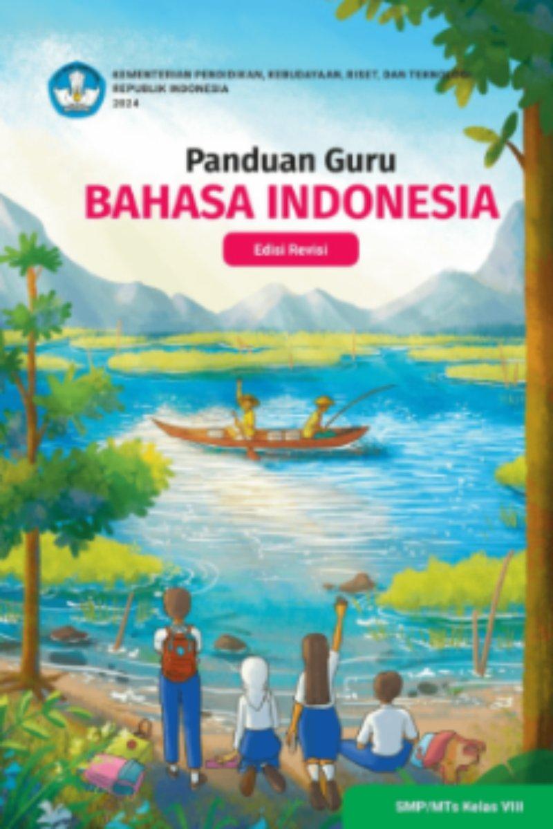 Panduan Guru Bahasa Indonesia untuk SMP/MTs Kelas VIII (Edisi Revisi)