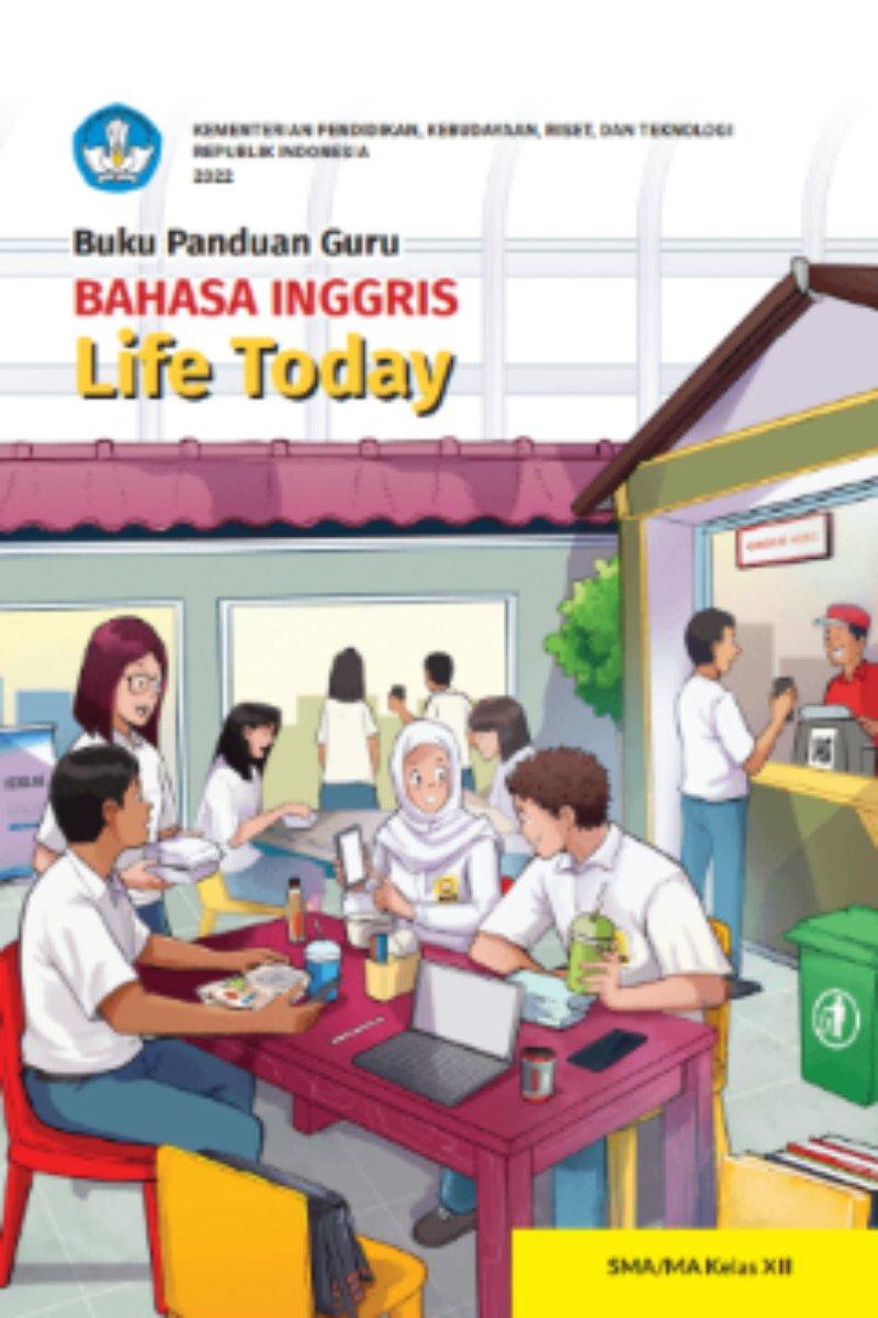 Buku Panduan Guru Bahasa Inggris: Life Today untuk SMA/MA Kelas XII