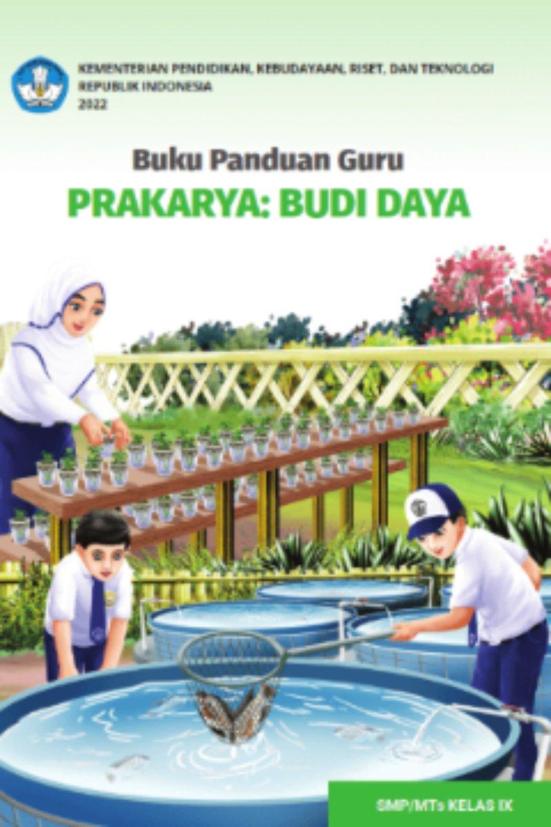 Buku Panduan Guru Prakarya: Budi Daya untuk SMP/MTs Kelas IX