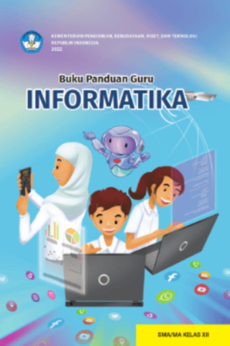 Buku Panduan Guru Informatika untuk SMA/MA Kelas XII