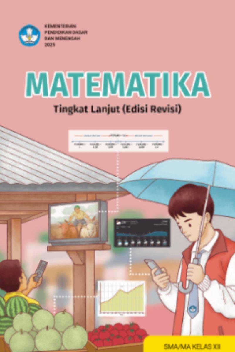 Matematika Tingkat Lanjut untuk SMA/MA Kelas XII (Edisi Revisi)