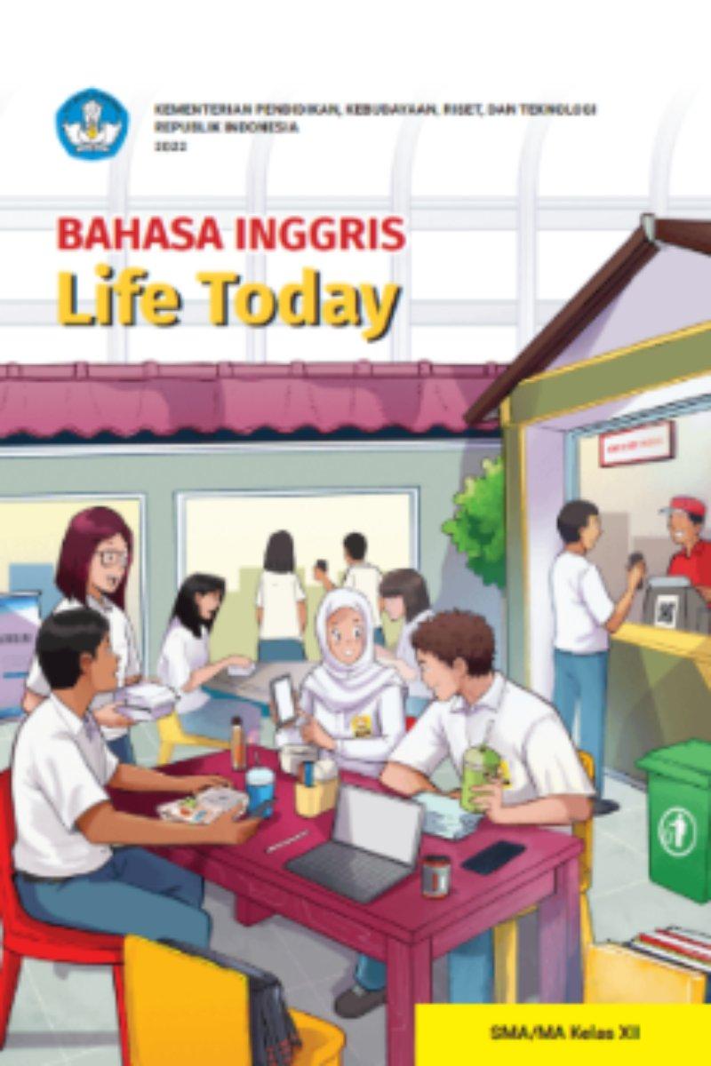 Bahasa Inggris: Life Today untuk SMA/MA Kelas XII