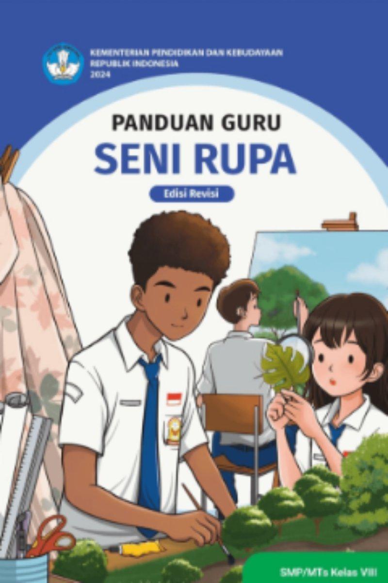 Panduan Guru Seni Rupa untuk SMP/MTs Kelas VIII (Edisi Revisi)