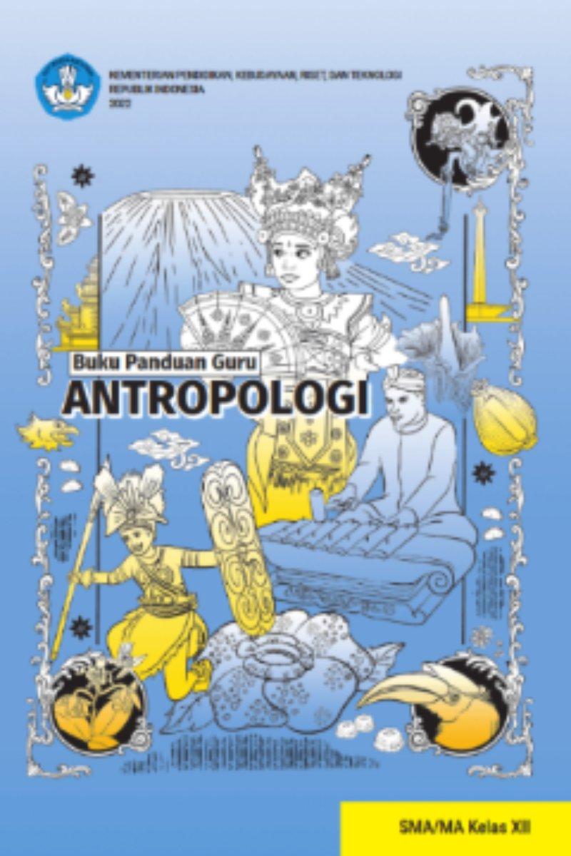 Buku Panduan Guru Antropologi untuk SMA/MA Kelas XII