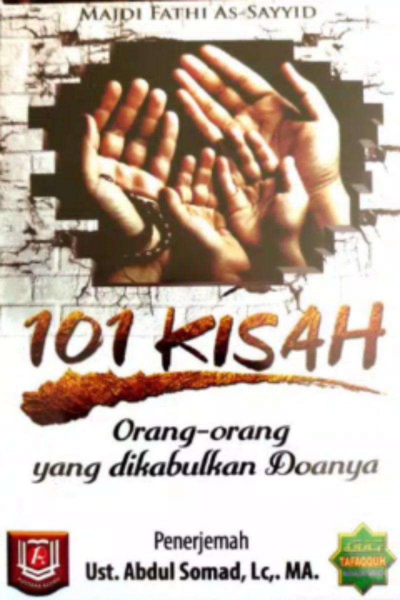 101 Kisah Orang-Orang yang Dikabulkan Doanya