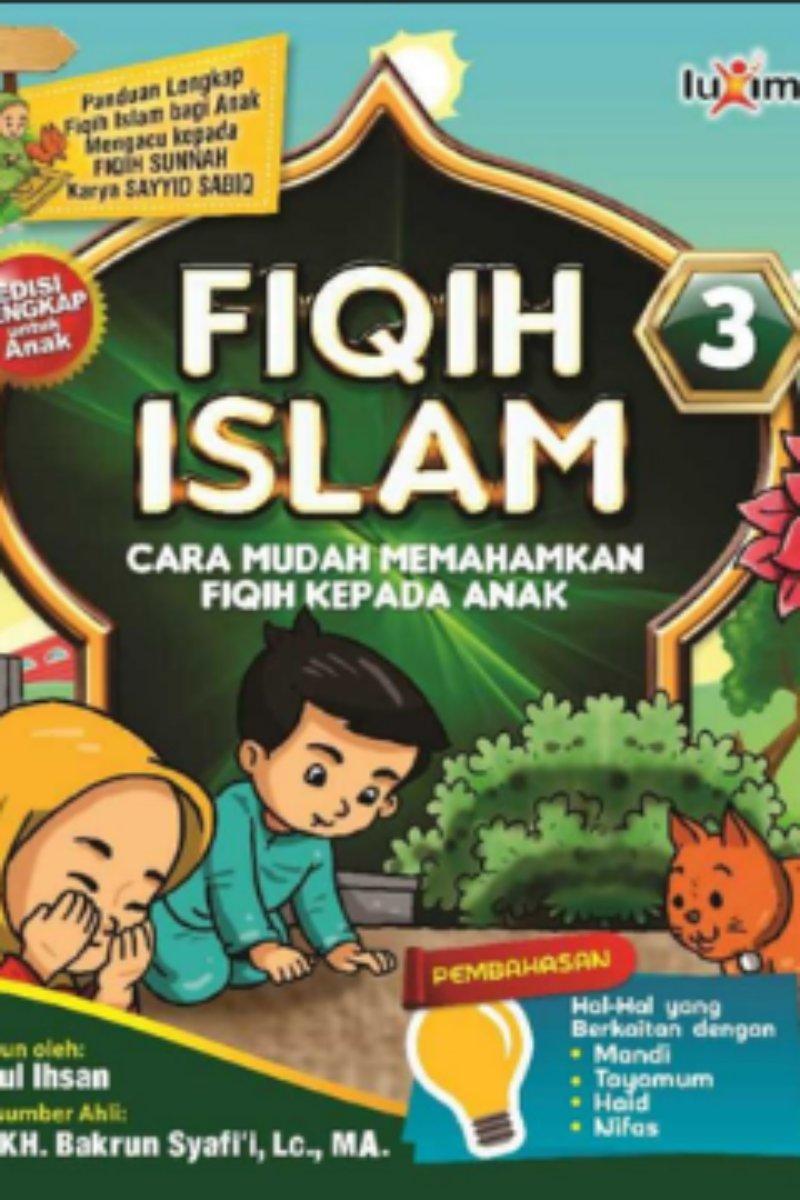 Fiqih Islam Jilid 3 Cara Mudah Memahamkan Fiqih Kepada Anak