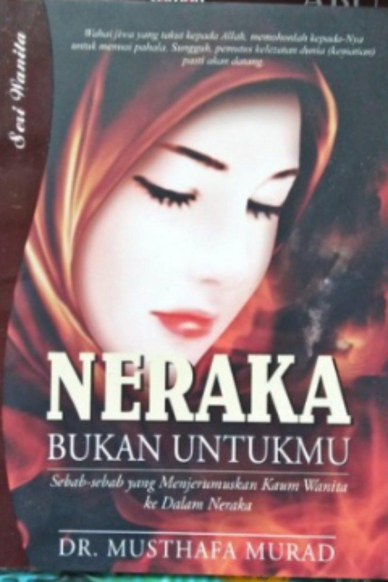 Neraka Bukan Untukmu