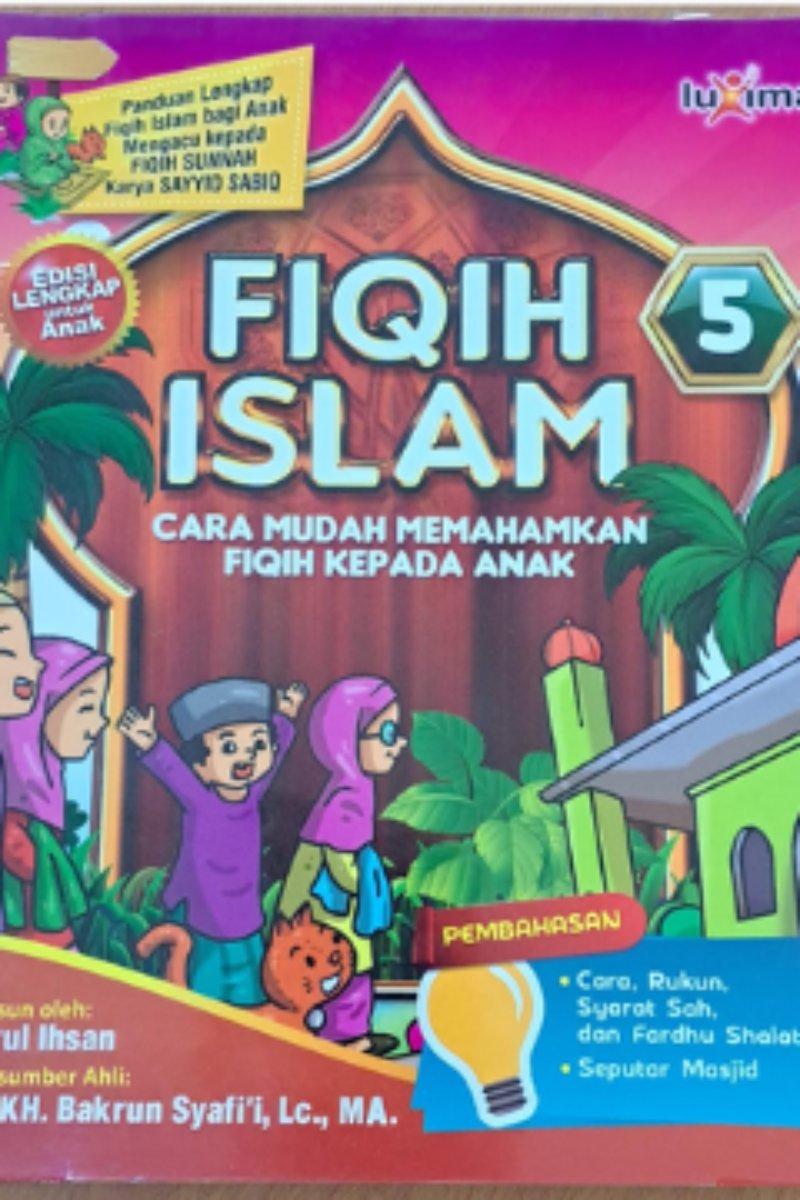 Fiqih Islam Jilid 5 Cara Mudah Memahamkan Fiqih Kepada Anak