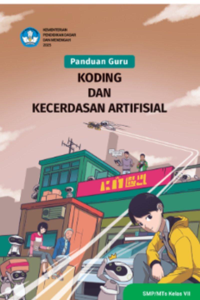 Panduan Guru Koding dan Kecerdasan ArtiƼsial untuk SMP/MTs Kelas VII