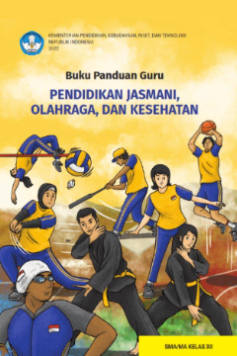 Buku Panduan Guru Pendidikan Jasmani, Olahraga, dan Kesehatan untuk SMA/MA Kelas XII