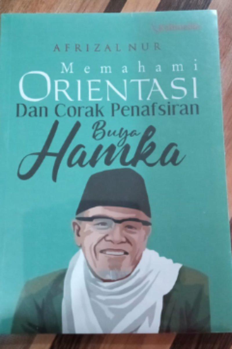 Memahami Orientasi Dan Corak Penafsiran Buya Hamka