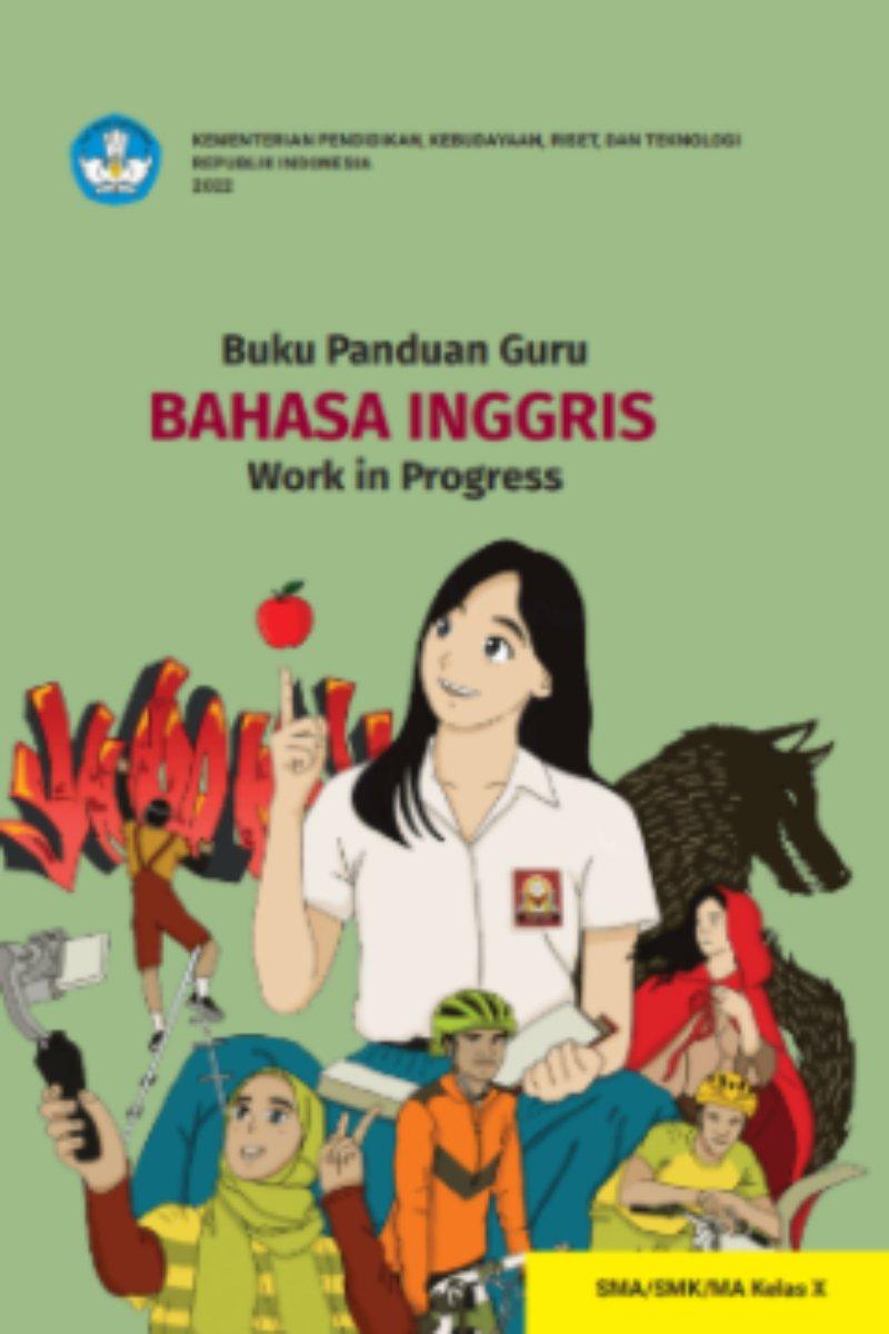 Buku Panduan Guru Bahasa Inggris: Work in Progress untuk SMA/SMK/MA Kelas X