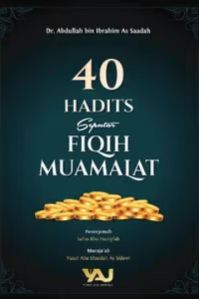 40 HADITS Soputar FIQIH MUAMAIAT