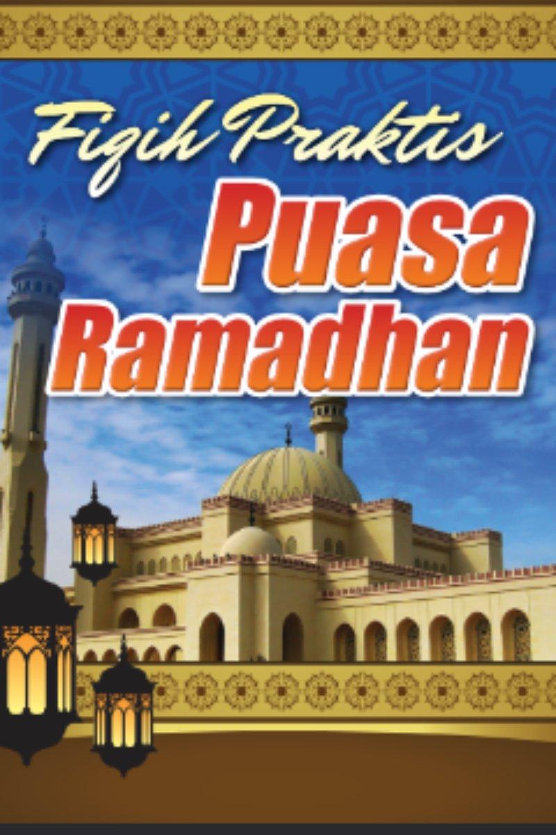 FIQIH PRAKTIS PUASA RAMADHAN