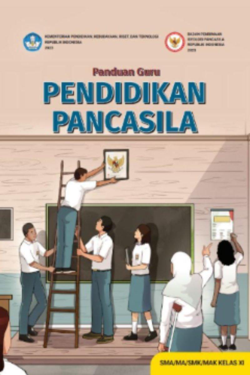 Panduan Guru Pendidikan Pancasila untuk SMA/MA/SMK/MAK Kelas XI